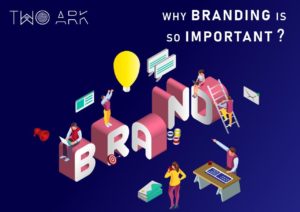 Why Branding is so important ?