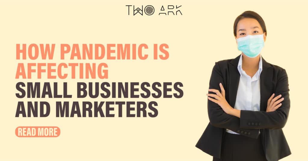 How Pandemic is Affecting Small Businesses &Marketers COVID-19