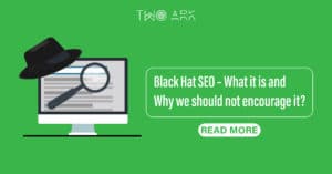 Black Hat SEO – What it is and Why we should not encourage it?