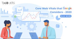 Core Web Vitals that Google Considers 2020