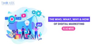 the who, what, why and how of digital marketing