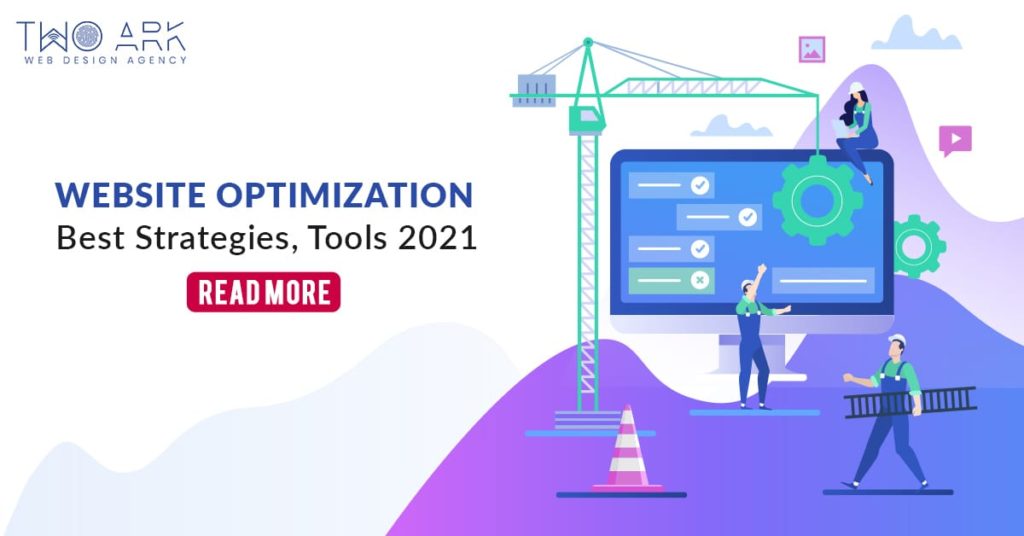 Website Optimization: Best Strategies, Tools 2021.